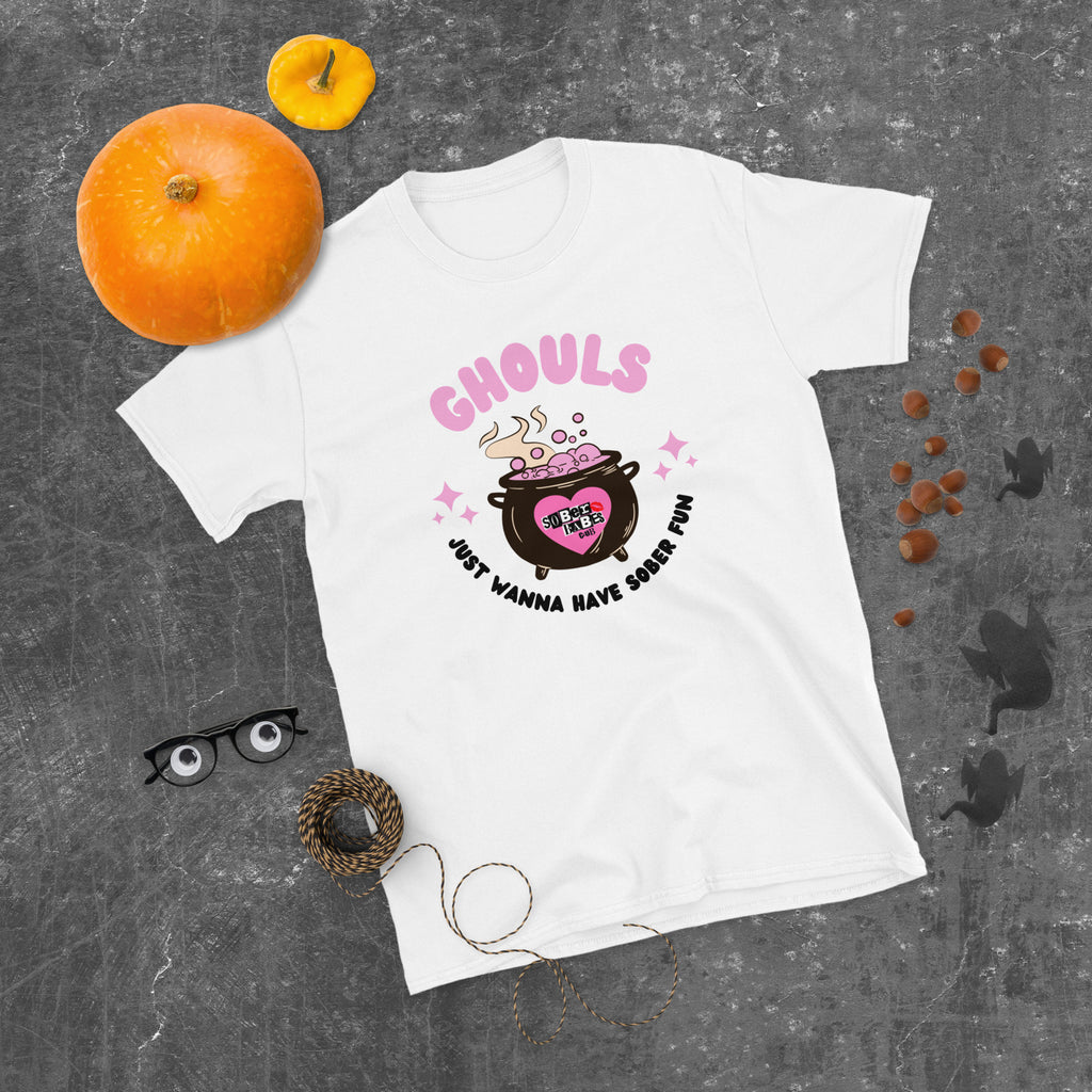 Ghouls Just Wanna Have Sober Fun Unisex T-Shirt